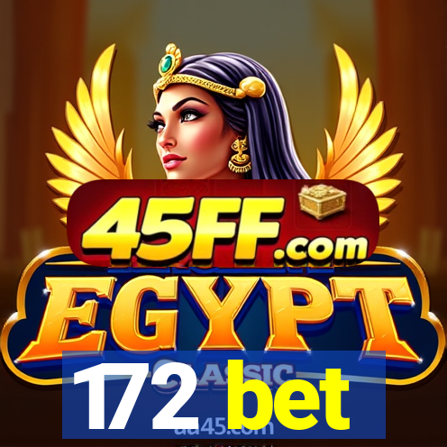 172 bet